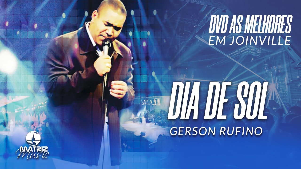 Gerson Rufino I Dia de Sol (DVD As melhores em Joinville)
