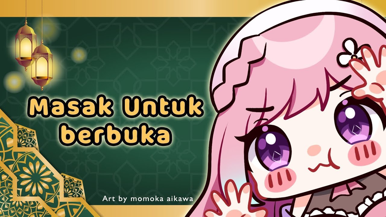 Vtuber - Masak Untuk Berbuka