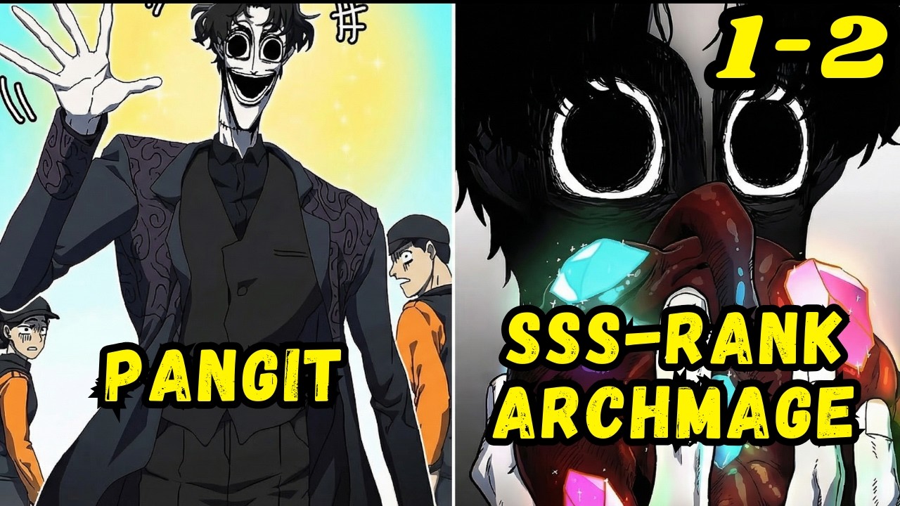 [1-2] PANGIT Siya Pero Isa Siyang SSS-Rank ARCHMAGE | Season 1 | MANHWA TAGALOG RECAP