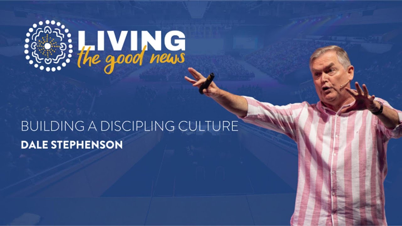 Building a Discipling Culture - Dale Stephenson || 23rd Baptist World Congress