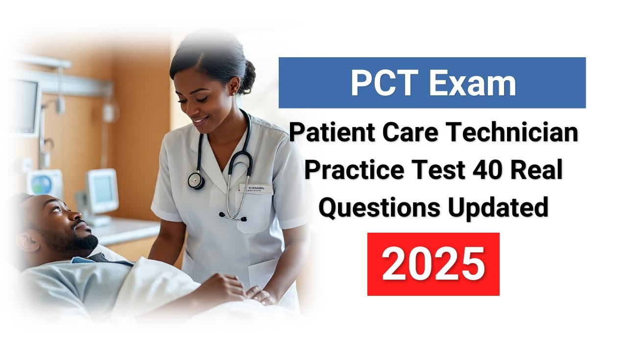 PCT Patient Care Technician Practice Test 2025 – 40 Real Questions and Answers