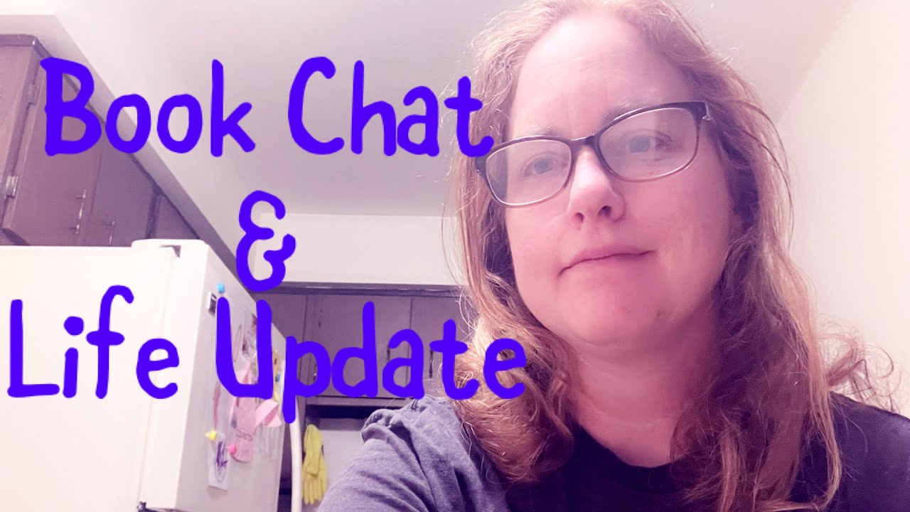 Book Chat & Life Update
