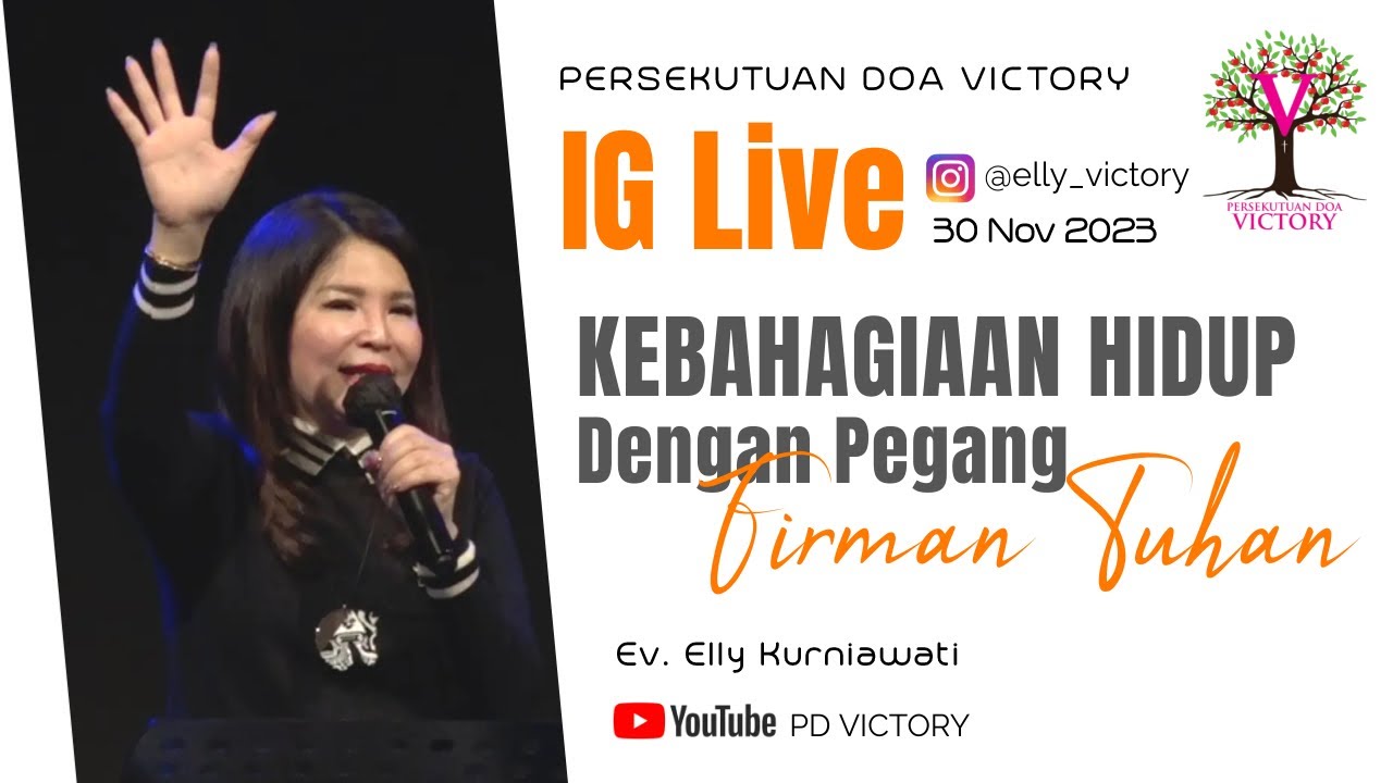KEBAHAGIAAN HIDUP DENGAN PEGANG FIRMAN TUHAN  |  Ev. Elly Kurniawati  |  IG Live  |  30 Nov 2023
