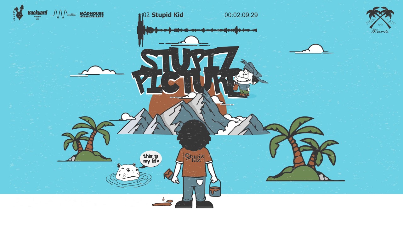 STUPIZ KIZ - Stupid Kid