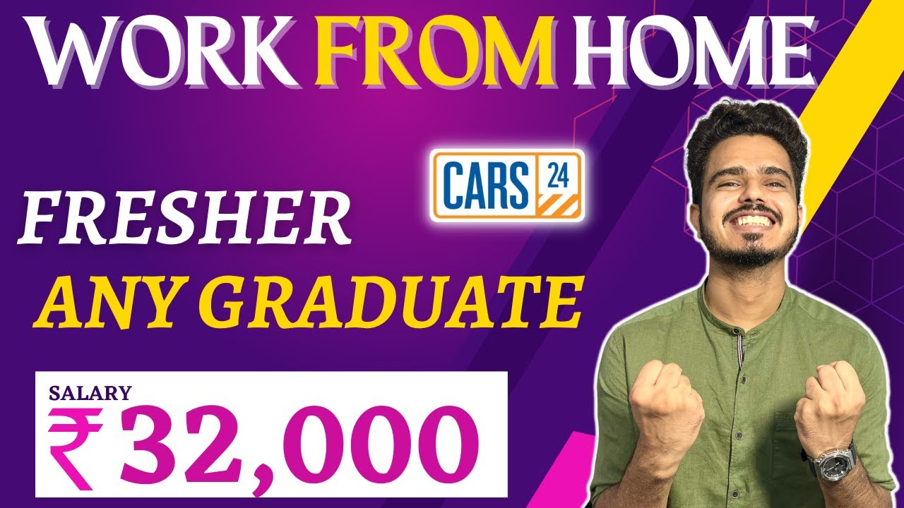 Work From Home Jobs | Cars24 Hiring for  Freshers | Salary-30,000/- |  Final year eligible| Jobs2022