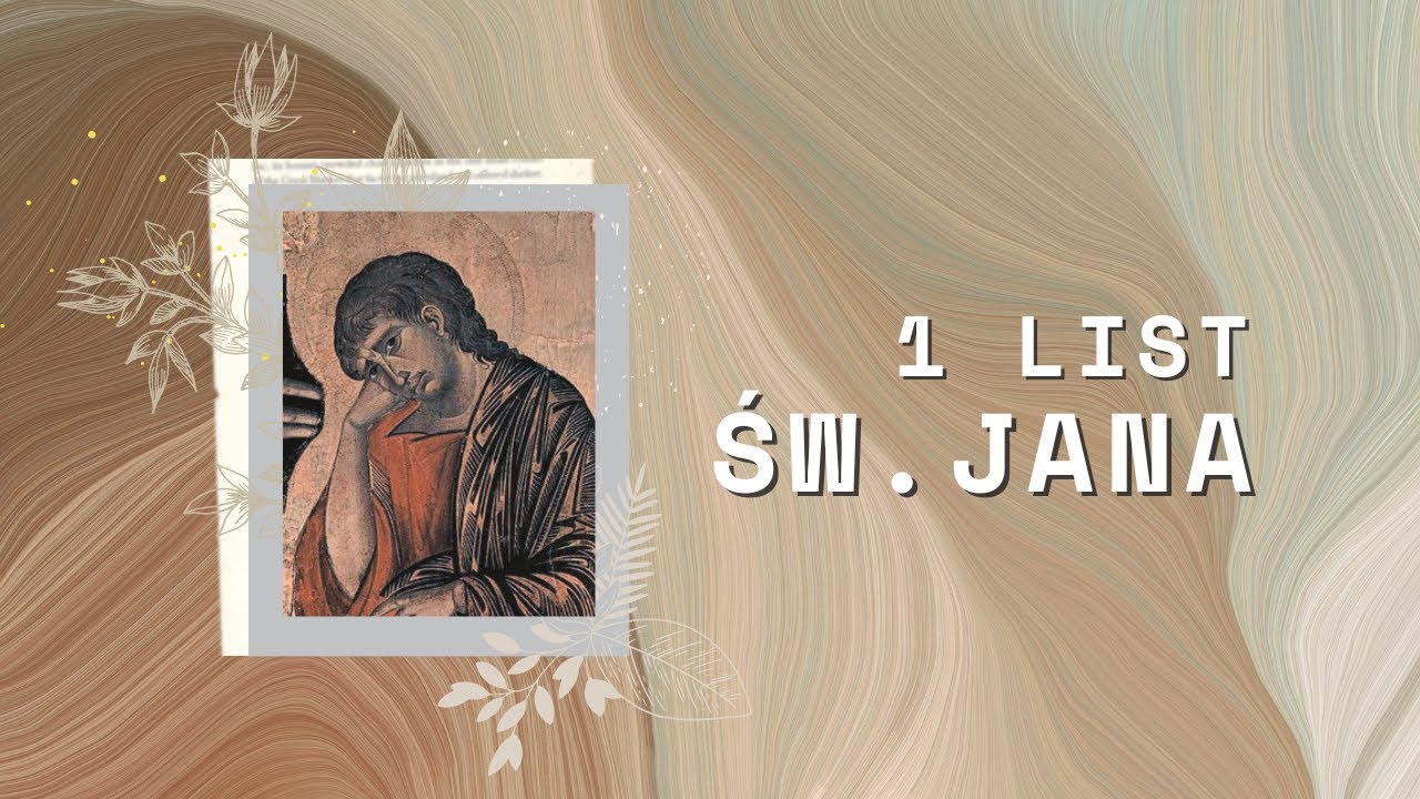 1 List św. Jana || Rozdział 02