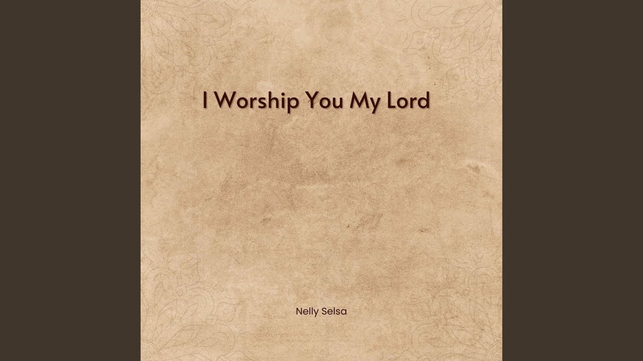 I Worship You My Lord
