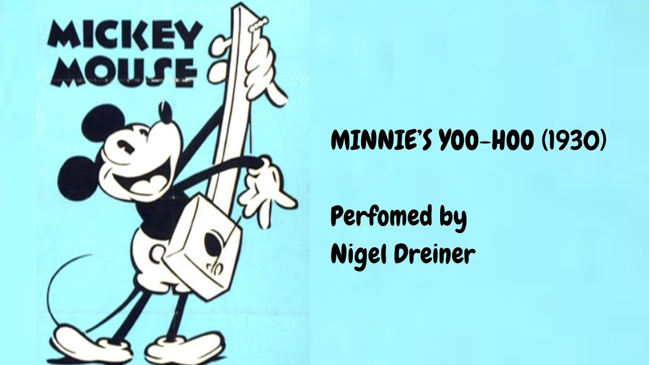 The Original Mickey Mouse Theme Song | Minnie's Yoo-Hoo (1930) - Performed by Nigel Dreiner