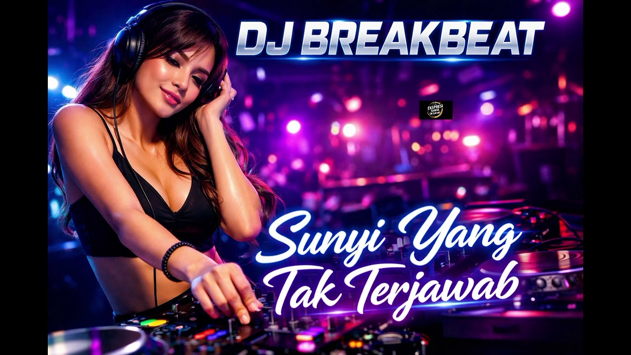 DJ BREAKBEAT - SUNYI YANG TAK TERJAWAB