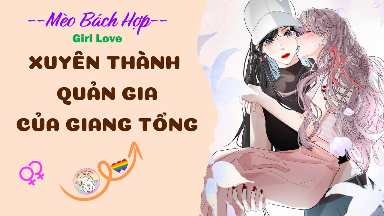 Bách Hợp | XUYÊN THÀNH QUẢN GIA CỦA GIANG TỔNG