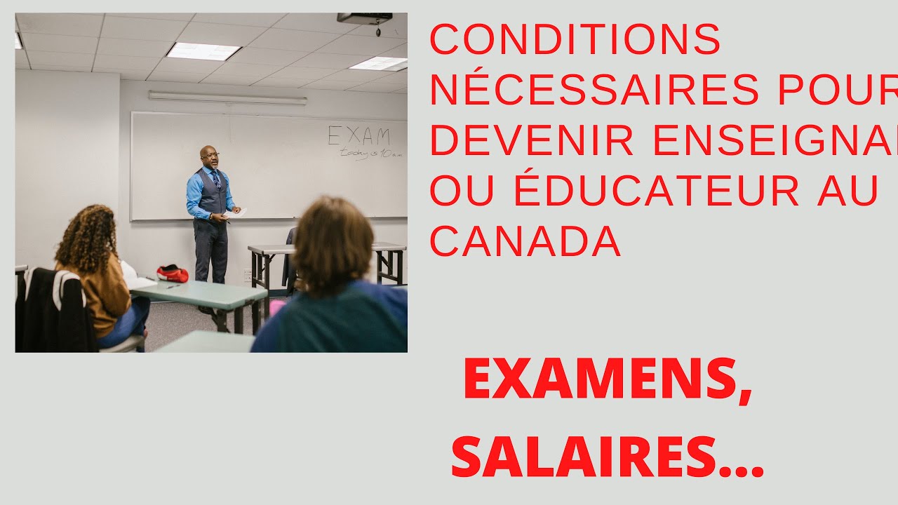 Les Conditions Pour Exercer le Métier d’ENSEIGNANT  AU CANADA