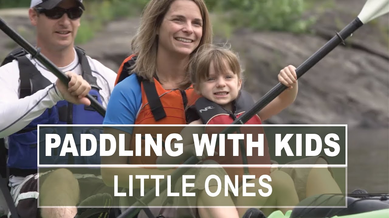 Paddling with Kids | How to Paddle with Small Children