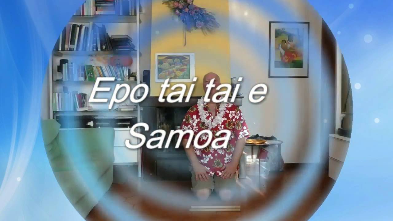 epo i tai tai e -  Samoa