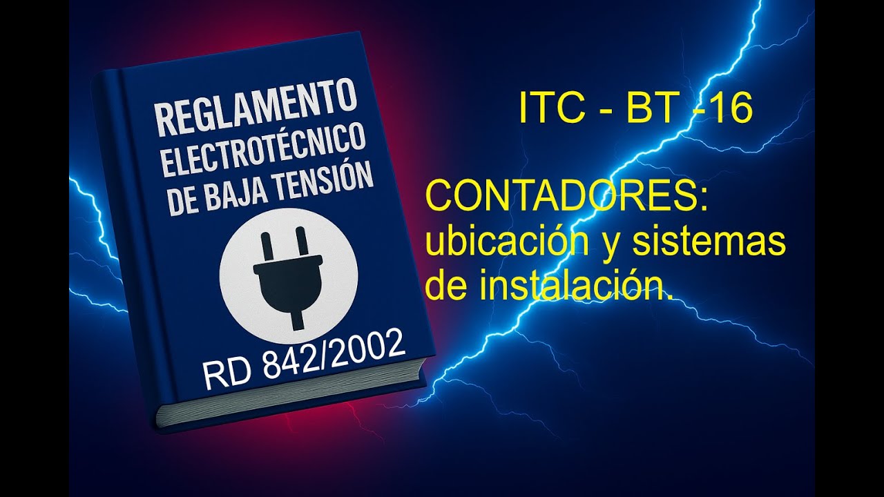 ITC-BT-16. CONTADORES:  ubicación y sistema de instalación