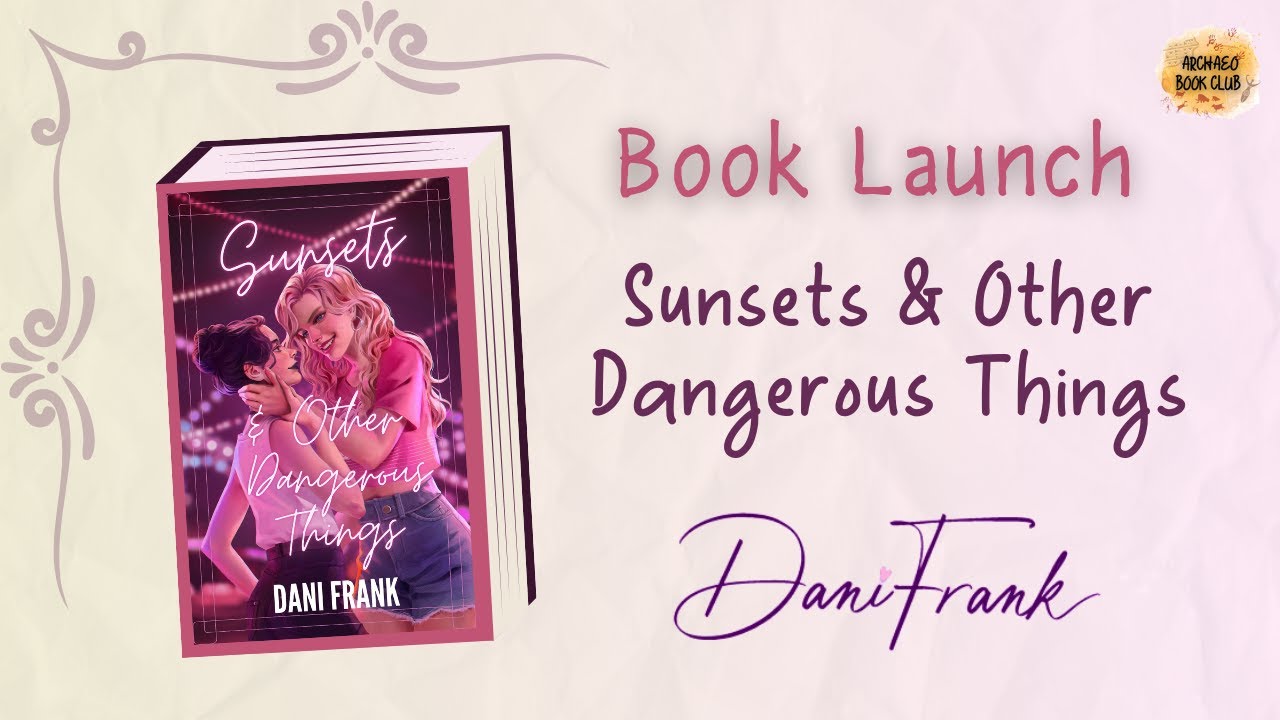 Sunsets & Other Dangerous Things (Dani Frank) book launch by the Archaeo Book Club