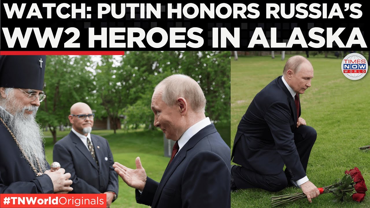Putin Honors Russia’s WWII Soldiers in Alaska Ahead of Trump Summit, First Since 1812  | ALASKA MEET