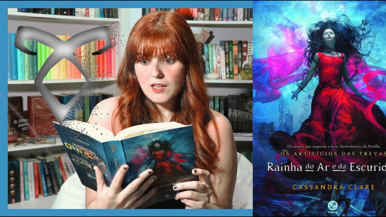[15] ➰ Rainha do Ar e da Escuridão - Os Artifícios das Trevas #3 | O Códex | De livro em livro