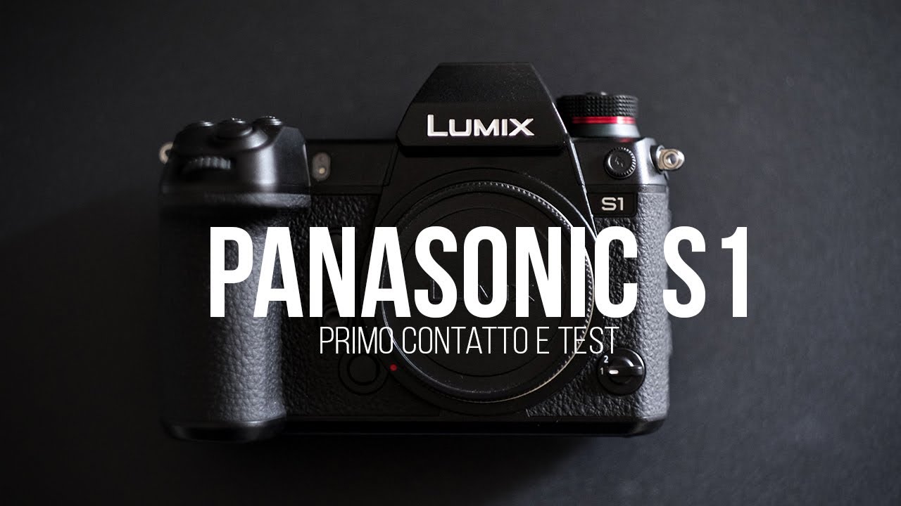 Panasonic S1: Recensione completa sul campo