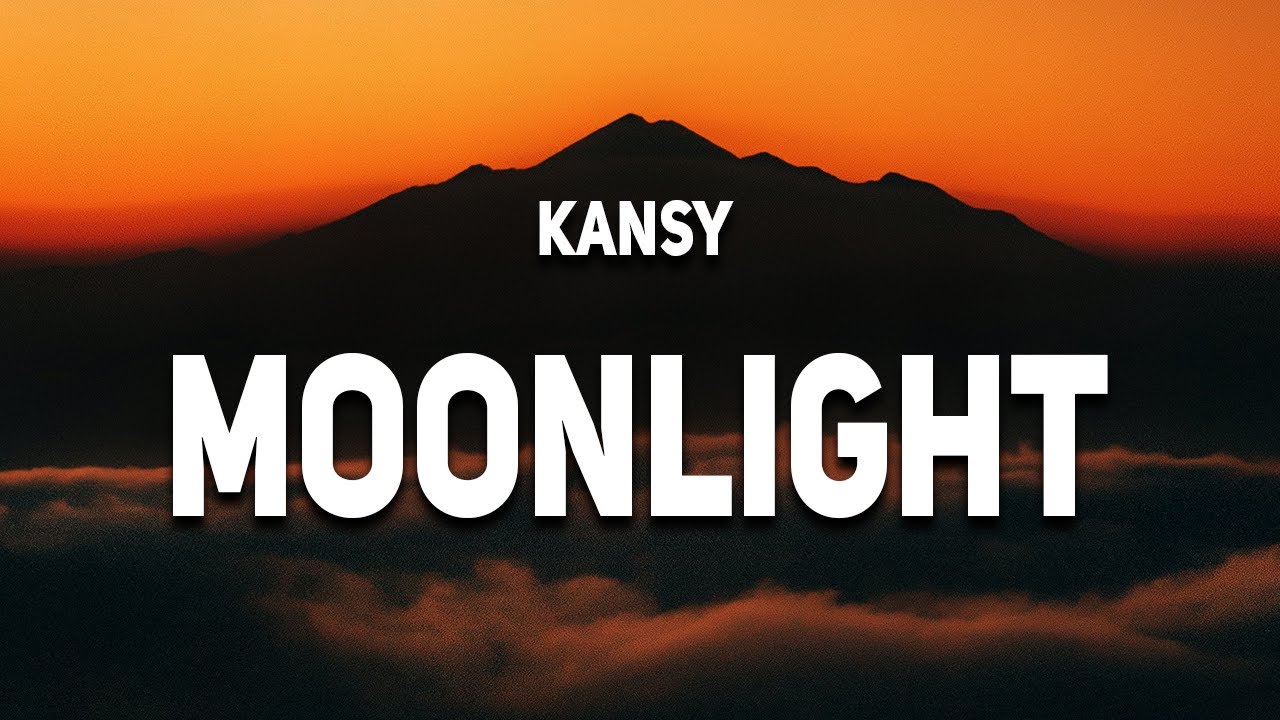 Kansy - Moonlight (Lyrics)