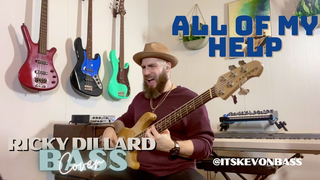 Ricky Dillard - ALL OF MY HELP (BASS COVER)