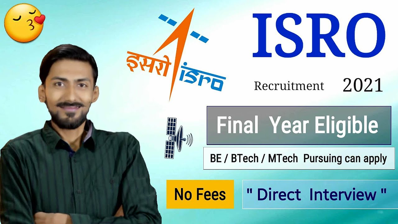 ISRO recruitment 2021 | Final Year Eligible | No fees (FREE) | Direct Interview | Summer Internship