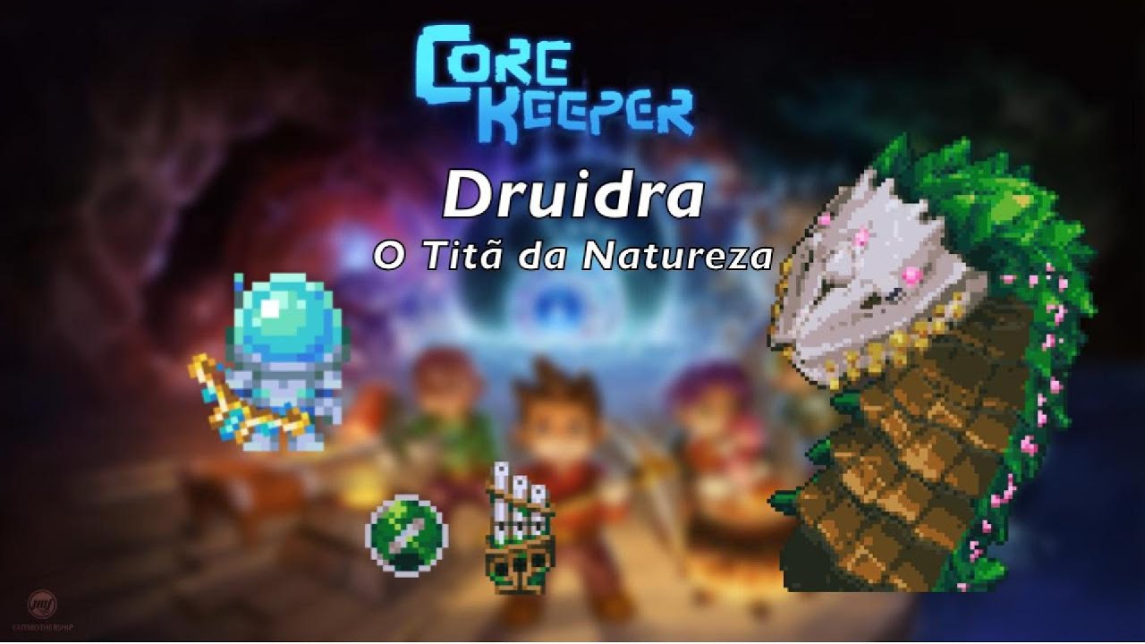 DRUIDRA, O TITÃ DA NATUREZA | CORE KEEPER