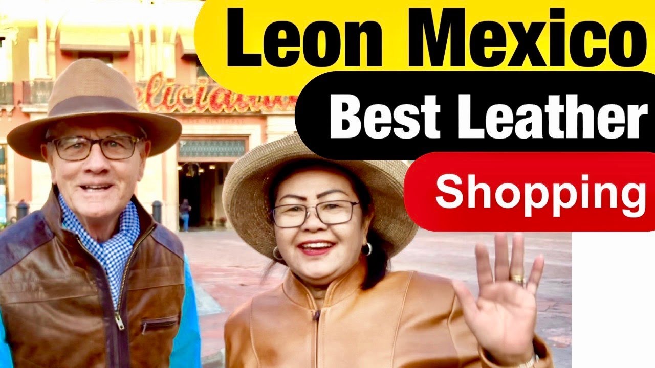 Ex pats Retirees visit Leon Mexico for the FIRST TIME shopping for Loris leather jackets