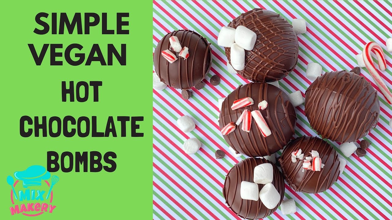 HOW TO MAKE VEGAN HOT CHOCOLATE BOMBS | PLANT BASED | MIX MAKERY