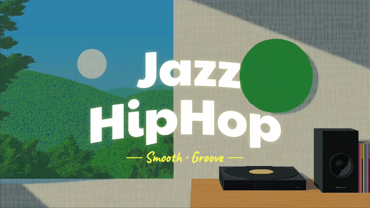 Lofi Jazz HipHop[Smooth Beats | Study | Work | Foucs｜Relax]