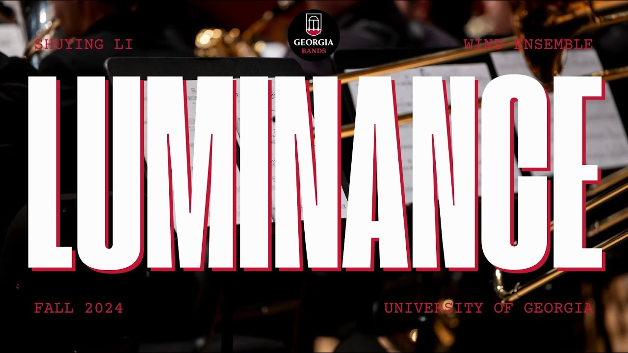 UGA Wind Ensemble: Luminance by Shuying Li
