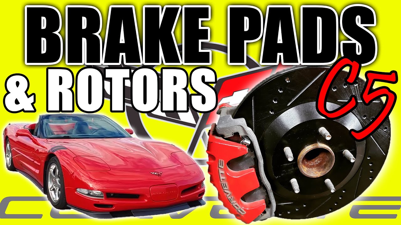 Brake Pads and Rotors Replacement - Tool Sizes and Torque Specs – C5 Corvette 1997-2004
