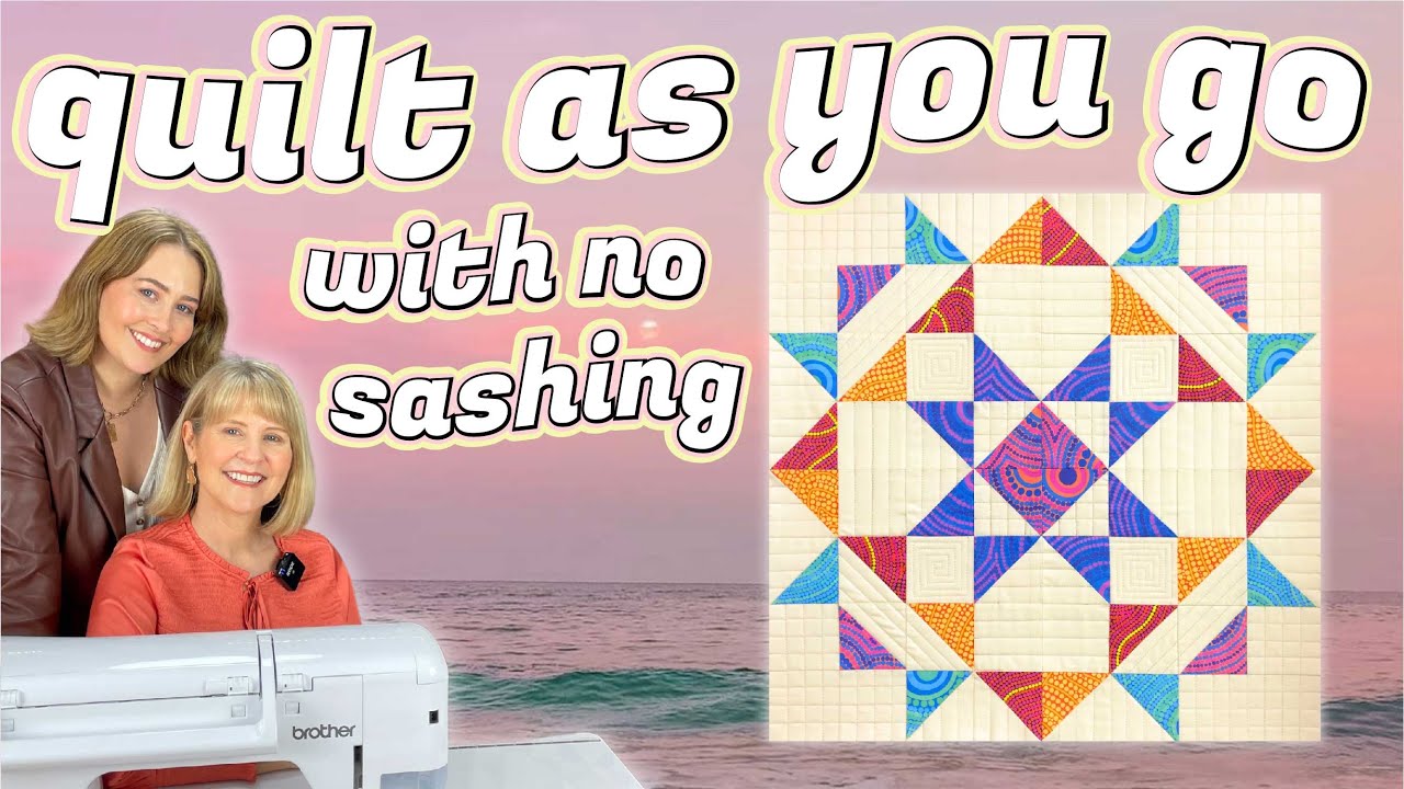 QUILT AS YOU GO WITH NO SASHING! Episode 3 of our QAYG Sew-Along, ISLAND HOME!