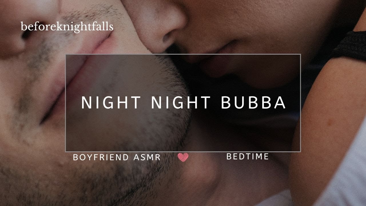 ASMR: night night bubba