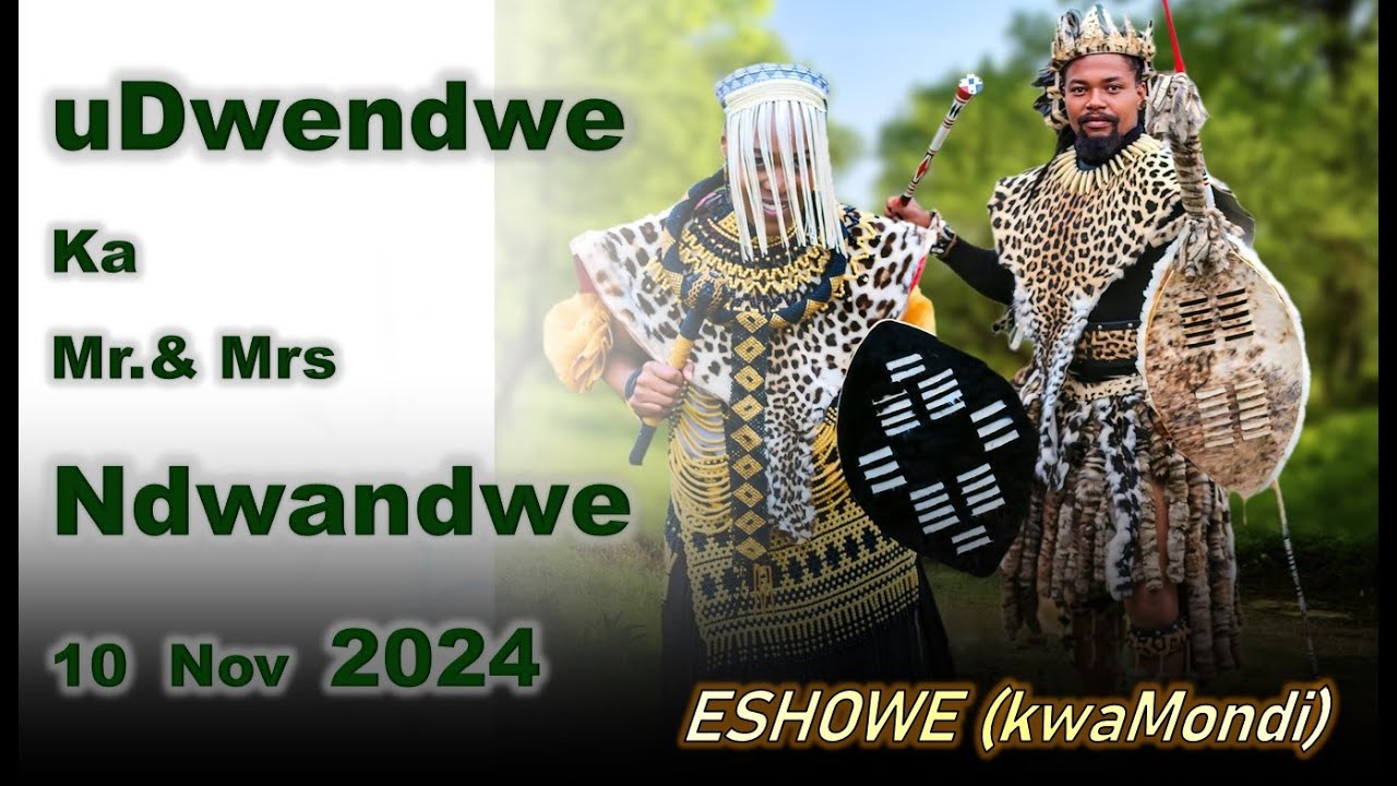 uDwendwe & uMshado kaFortune Ndwandwe and Nozipho MkhizeDate 10th November 2024  ESHOWE (kwaMondi)