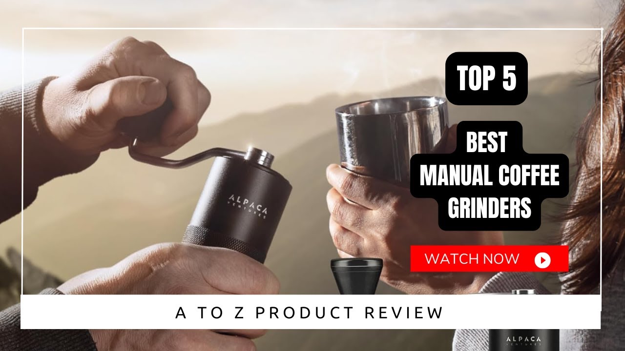 Best Manual Coffee Grinders On Amazon / Top 5 Product ( Reviewed & Tested )