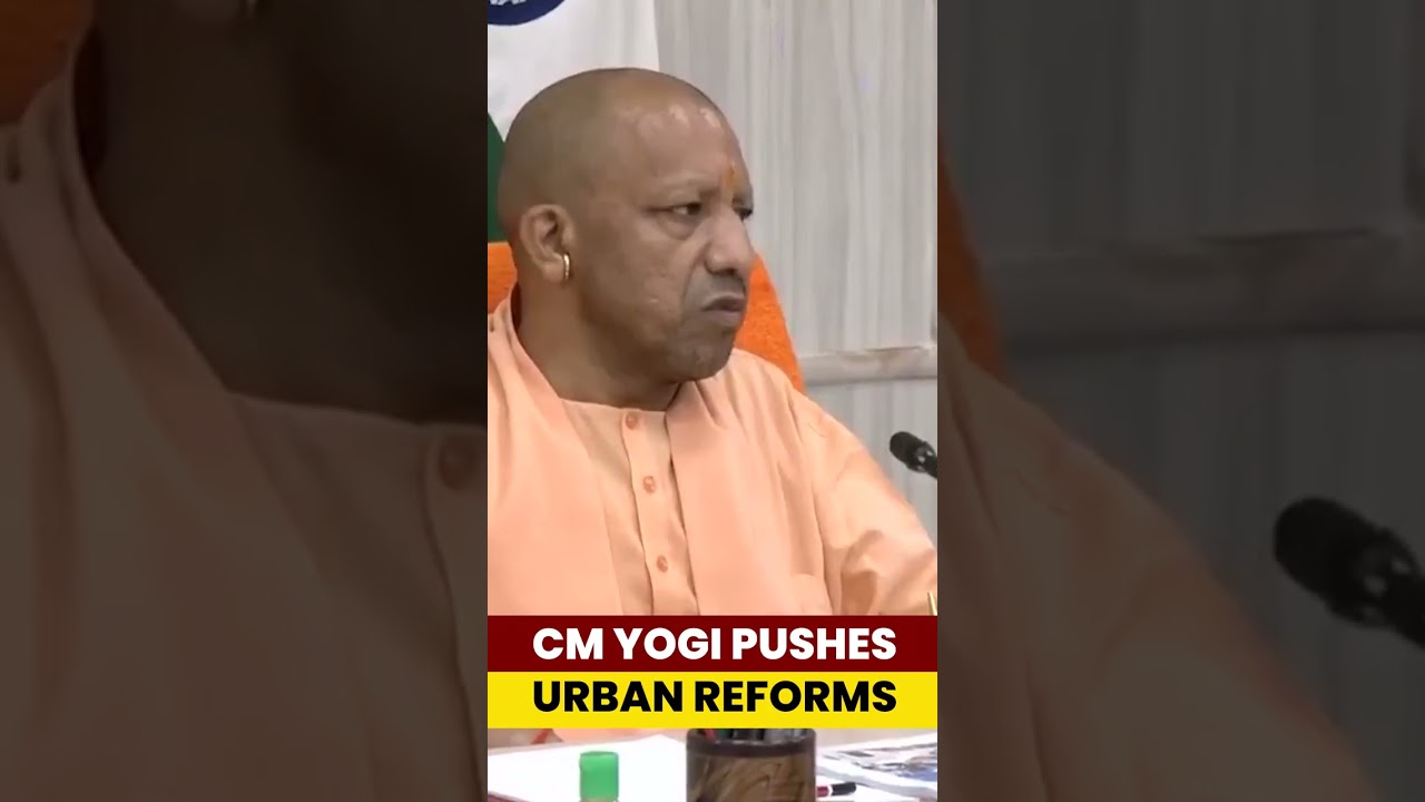 Uttar Pradesh Chief Minister Yogi Adityanath Pushes for Urban Reforms | #shorts #yogiadityanath