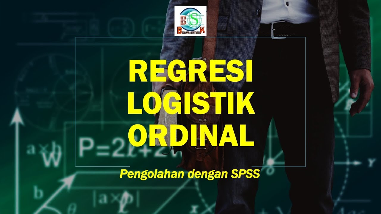 Regresi Logistik Ordinal dengan SPSS dan Interpretasi #Regresi #