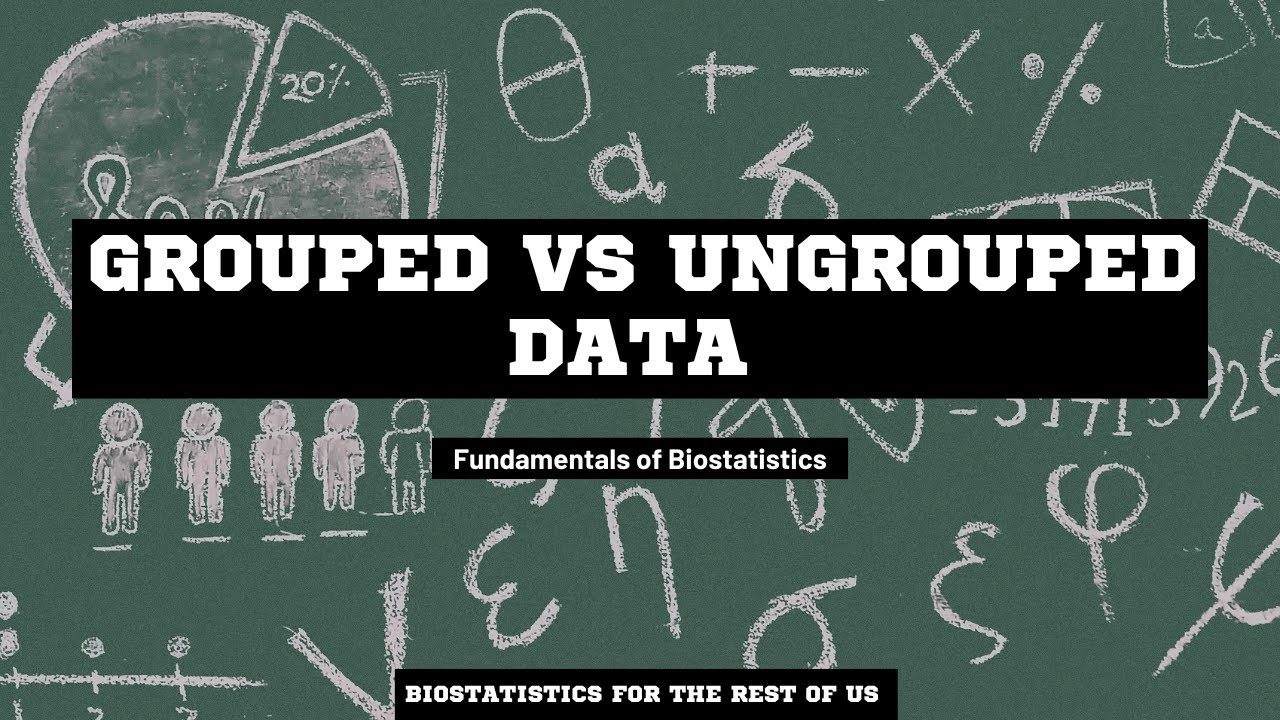 Grouped vs Ungrouped data : Understanding grouped and Ungrouped data for researchers