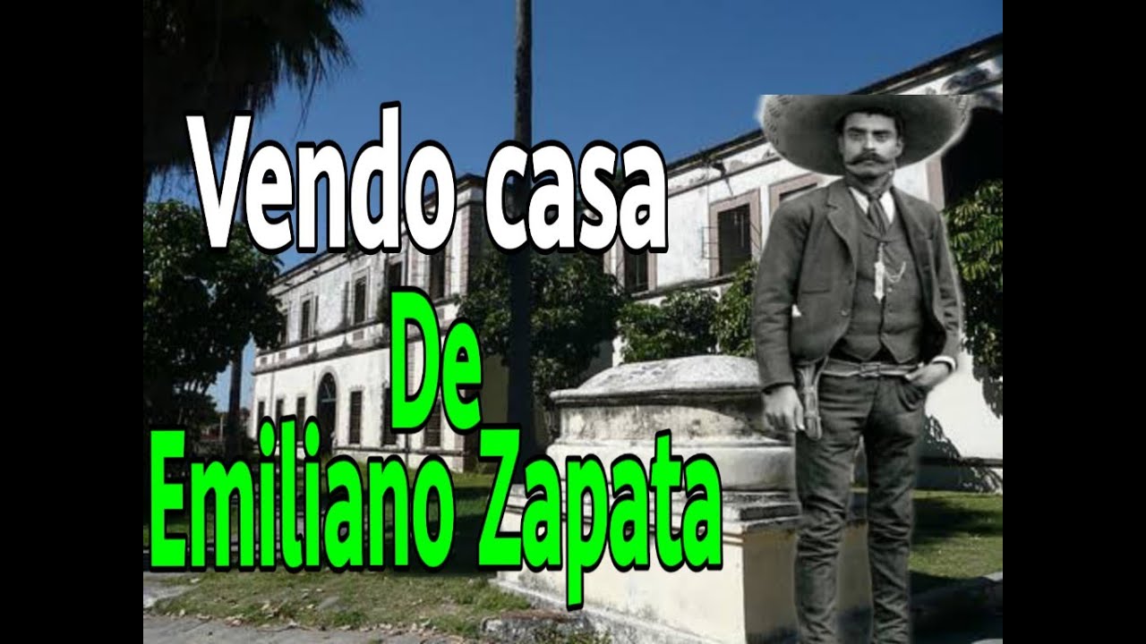 REMATO casa del GENERAL EMILIANO ZAPATA