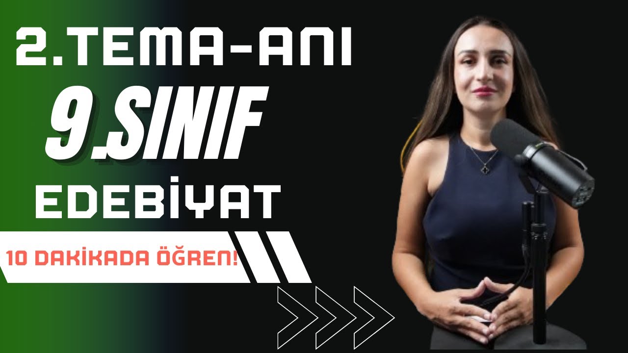 9.SINIF EDEBİYAT ANI / ANLAM ARAYIŞI / 2.TEMA / GÜNCEL MÜFREDAT