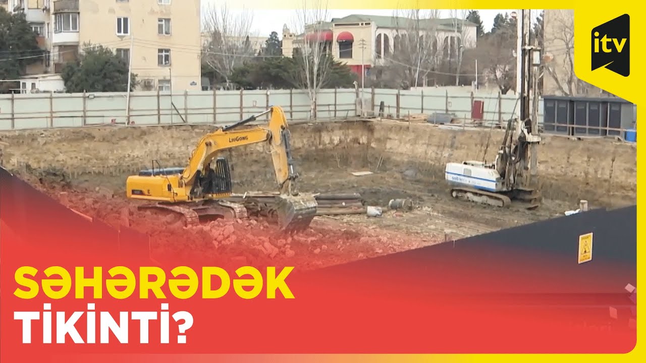 Bakıxanovda bina sakinləri yaxınlıqdakı tikintinin səs-küyündən narazıdır
