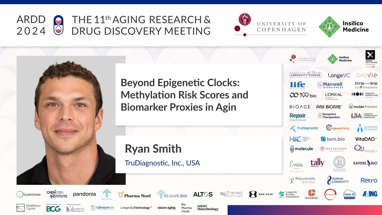 Ryan Smith at ARDD2024: Beyond Epigenetic Clocks: Methylation Risk Scores ... in Aging