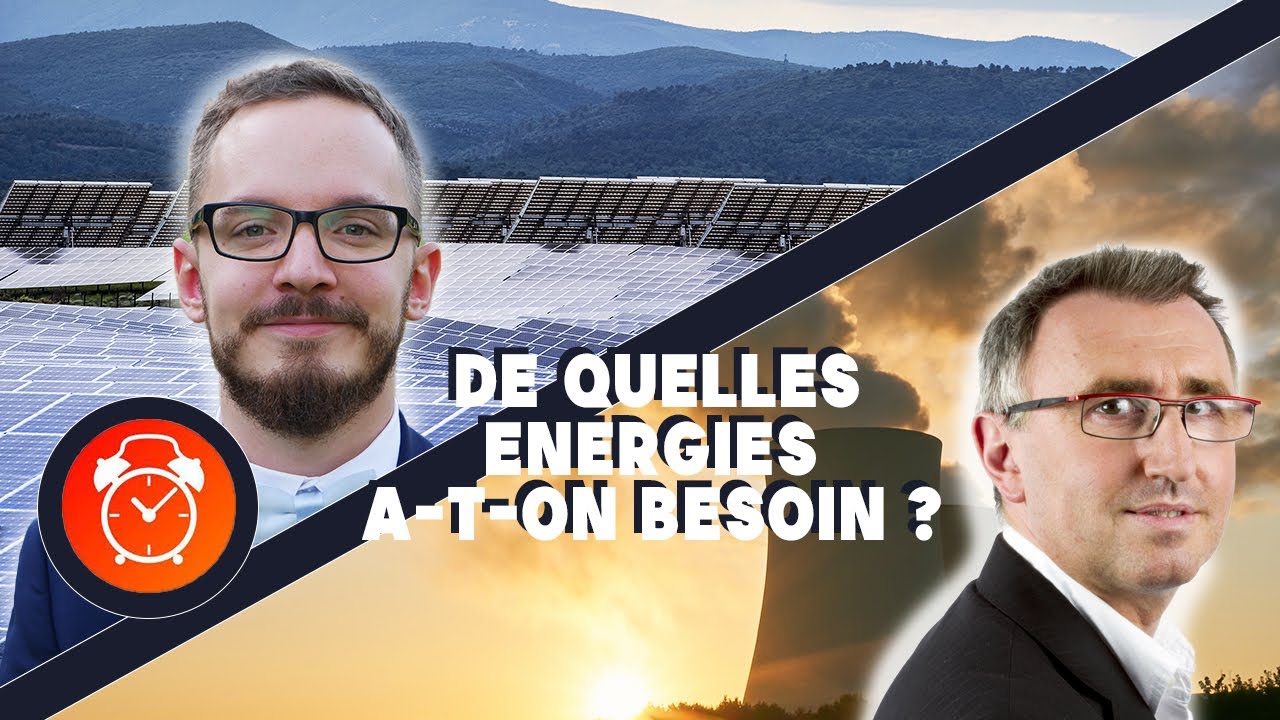 [Regards croisés] De quelles énergies a-t-on besoin ? Avec @lereveilleur et Stéphane Sarrade