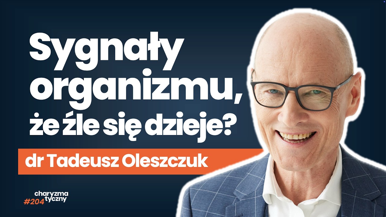 Dlaczego codziennie czujesz się źle? | dr Tadeusz Oleszczuk