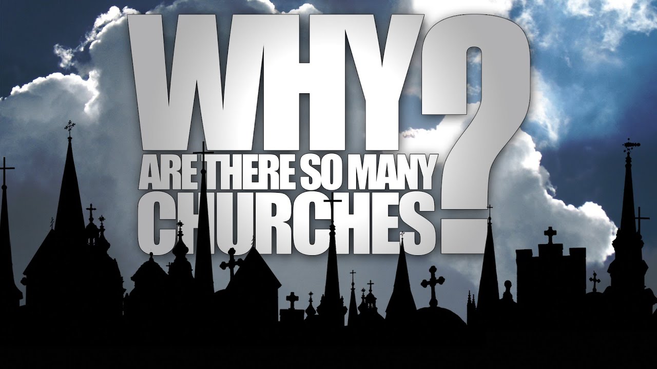 Why Are There So Many Churches?