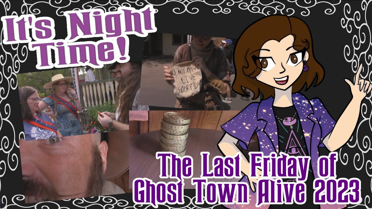 The Last Friday of Ghost Town Alive 2023- IT'S NIGHT TIME!