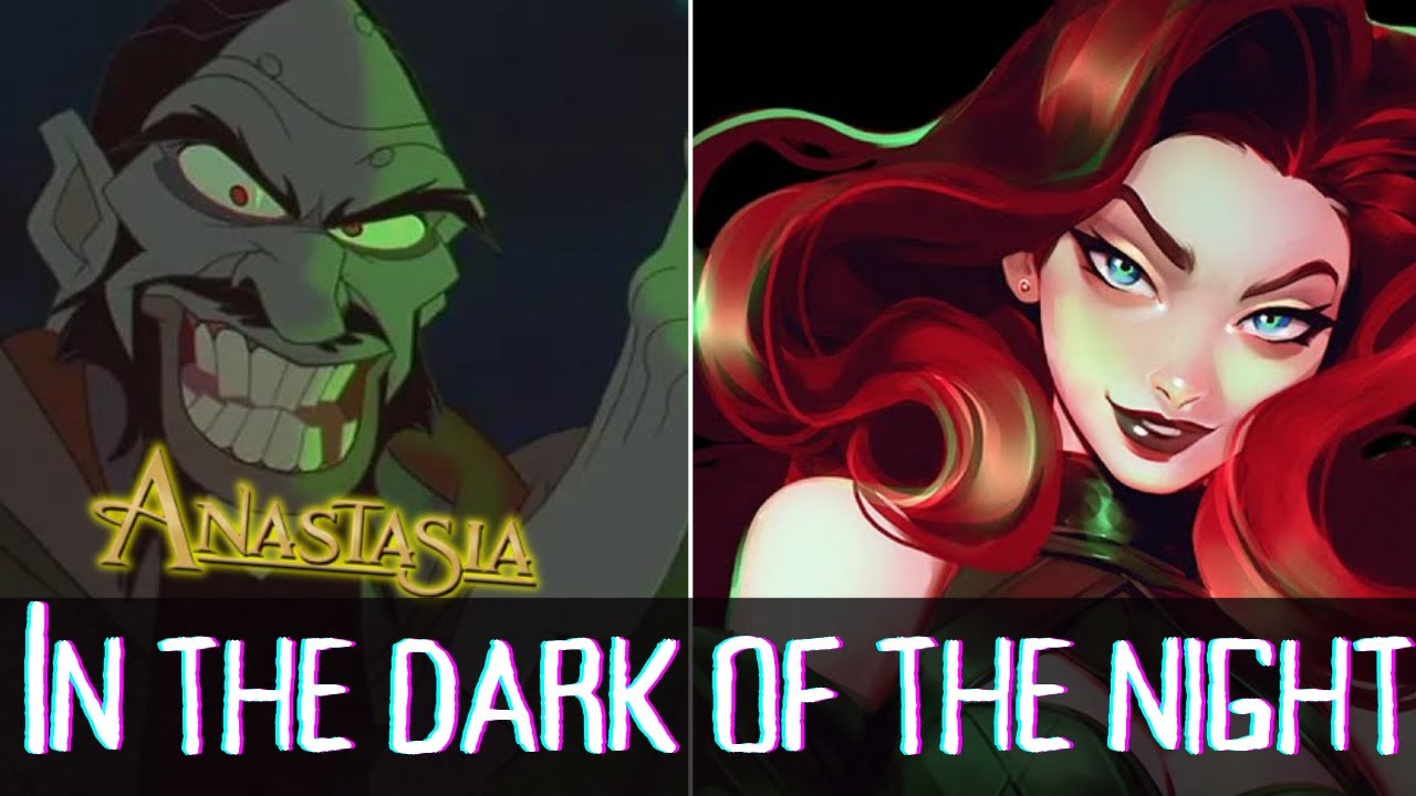 Anastasia In the Dark of the night Mashup