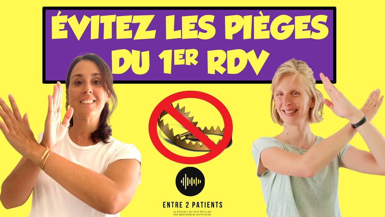 Diététiciens: quels sont les pièges de la 1ère consultation pour ne pas tomber dedans ?