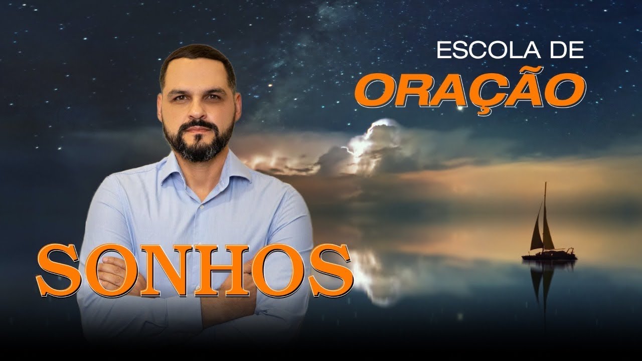Sonhos #EscoladeOração