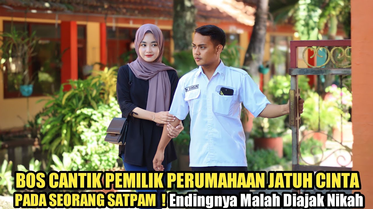 BOS CANTIK PEMILIK PERUMAHAAN YANG JATUH CINTA PADA SEORANG SATPAM ! Endingnya Malah Diajak Nikah